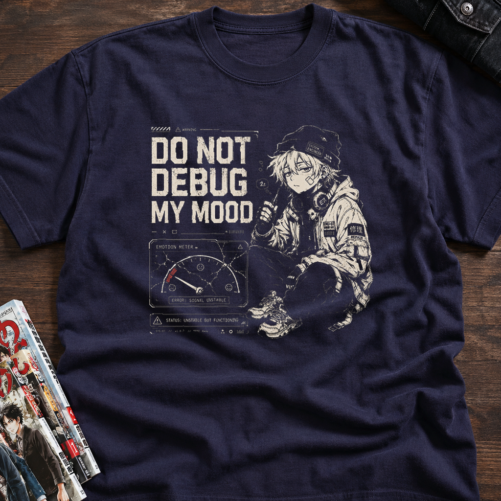 DO NOT DEBUG MY MOOD