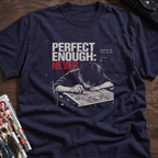 PERFECT ENOUGH NEVER