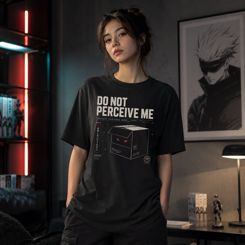 do not perceive me