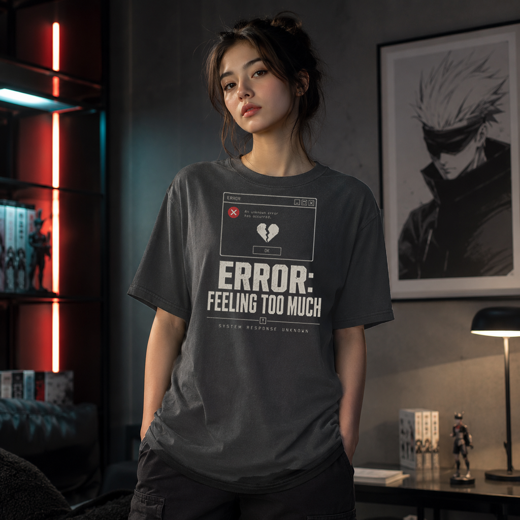 ERROR FEELING TOO MUCH