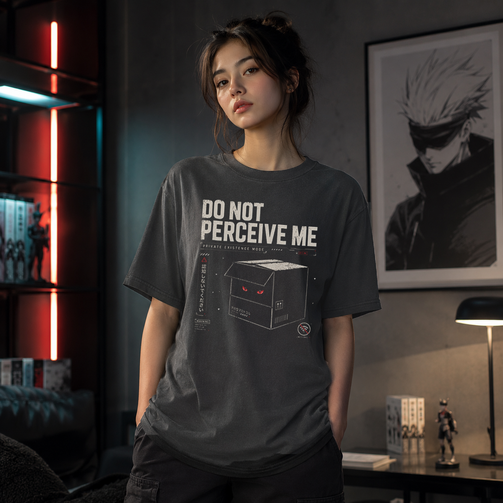 do not perceive me